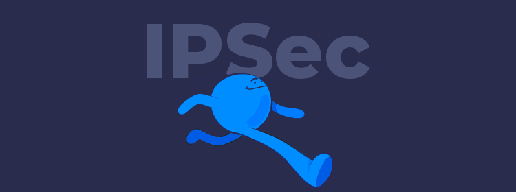 What is an IPSec VPN? IPSec protocol explained