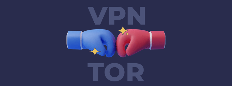 VPN vs. Tor: learn which to choose and when